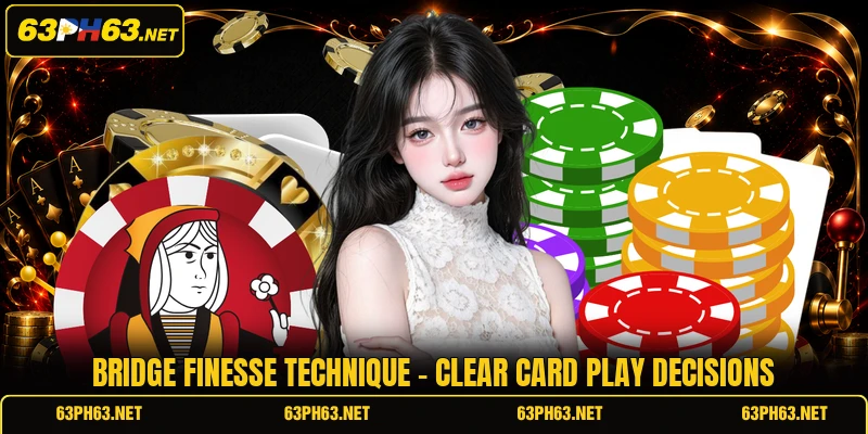 Bridge Finesse Technique - Clear Card Play Decisions