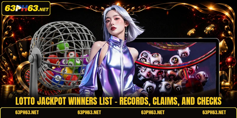 Lotto Jackpot Winners List - Records, Claims, And Checks