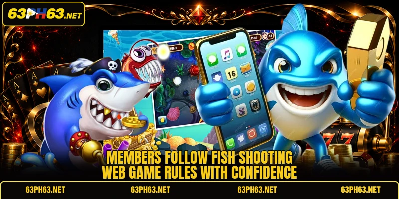 Members follow fish shooting web game rules with confidence