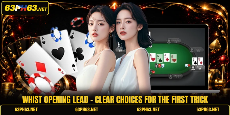 Whist Opening Lead - Clear Choices For The First Trick